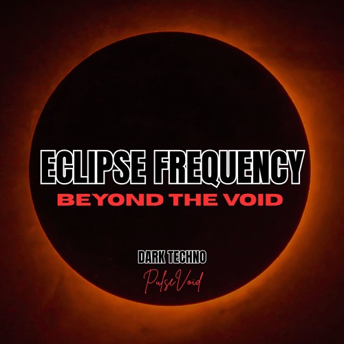 Beyond the Void - ECLIPSE FREQUENCY