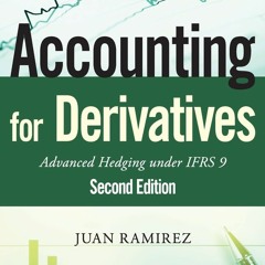 ⭐ PDF KINDLE  ❤ Accounting for Derivatives: Advanced Hedging under IFR