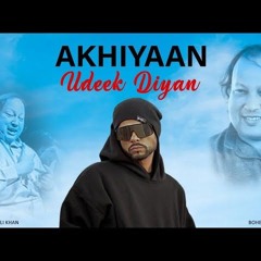 AKHIYAN UDEEK DIYAN ( NUSRAT FATEH ALI KHAN X BOHEMIA Slowed and reverbed TikTok Version