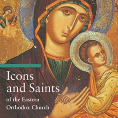 [VIEW] EBOOK 📒 Icons & Saints of the Eastern Orthodox Church by  Alfredo Tradigo &