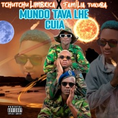 Mundo tava lhe cuia _Tchutchu limbrica ft Os tukuba (Eidy chris).mp3