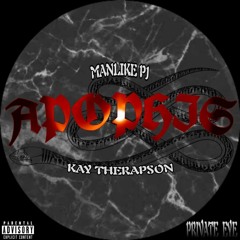 Manlike PJ x Kay TheRapson - APOPHIS