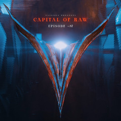 Capital Of Raw: Episode #87 | Raw Hardstyle Mix 2025