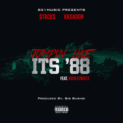 Jumpin Like Its '88 (feat. Keen Streetz & KkDaDon)