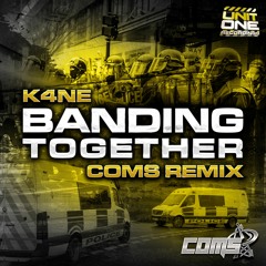 K4ne - Banding Together (Coms Remix) **Out Now**