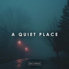A QUIET PLACE