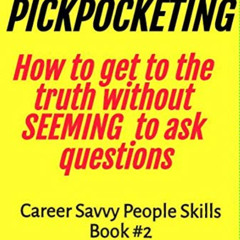 FREE EPUB 📮 MENTAL PICKPOCKETING How to Get to the Truth Without Seeming to Ask Ques