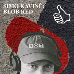 SIMO KAVINĖ: BLOB RED
