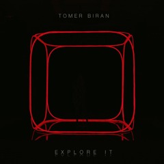 Tomer Biran - Explore It