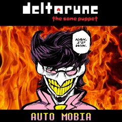 [Deltarune: The Same Puppet] - AUTO MOBIA