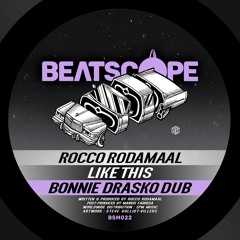 Rocco Rodamaal - Like This (Bonnie Drasko Dub)
