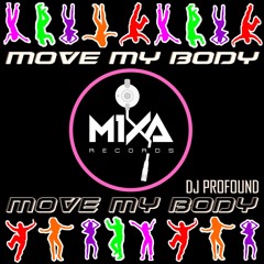 DJ Profound - Move My Body