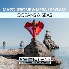 Marc Jerome & Meraj Deylami - Oceans & Seas [2025]
