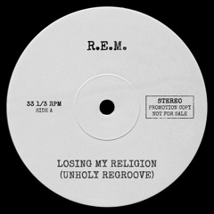 R.E.M. - Losing My Religion (Unholy Regroove)