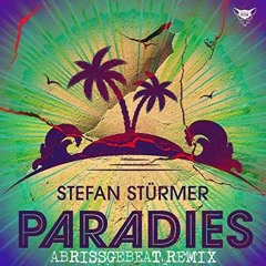 Stefan Stürmer - Paradies (Abrissgebeat Remix)