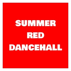 SUMMER 'RED' DANCEHALL