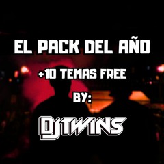 El Pack del Año By DJ Twins +10 tracks (urban, reggaeton)