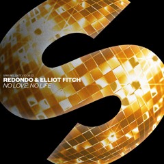 Redondo & Elliot Fitch - No Love, No Life