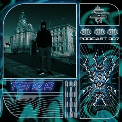 TENZA - Podcast 007