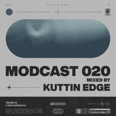 Modcast Episode 020 with Kuttin Edge