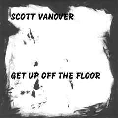 Get Up Off the Floor