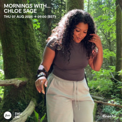 Mornings with... Chloe Sage - 07 August 2025