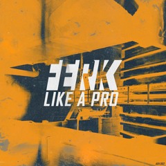 Ferk - Like A Pro
