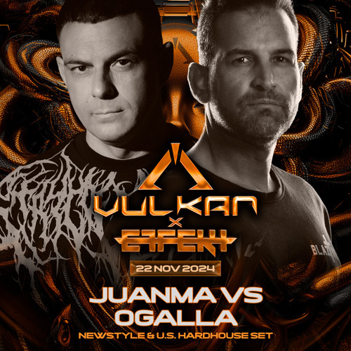 JUANMA vs OGALLA @ Vulkan x Effekt 22 NOV 2024