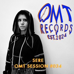 OMT Session #034 - Sere