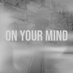 On Your Mind