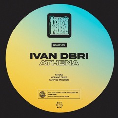 HSMD103 Ivan Dbri - Athena [House Salad Music]