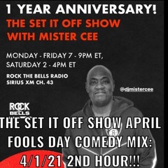 THE SET IT OFF SHOW APRIL FOOLS DAY COMEDY MIX ROCK THE BELLS RADIO SIRIUS XM 4/1/21 2ND HOUR