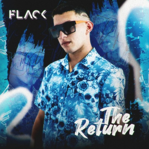 The Return - FLACK Music