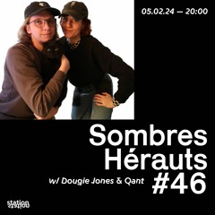 Sombres Hérauts #46 w/ Dougie Jones & Qant