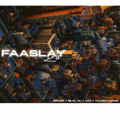Jokhay, Bilal Ali, JJ47 & Talhah Yunus   Faaslay