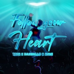 T00n - Follow Your Heart Ft. RLS DASWALLO, Hale (reup on social)