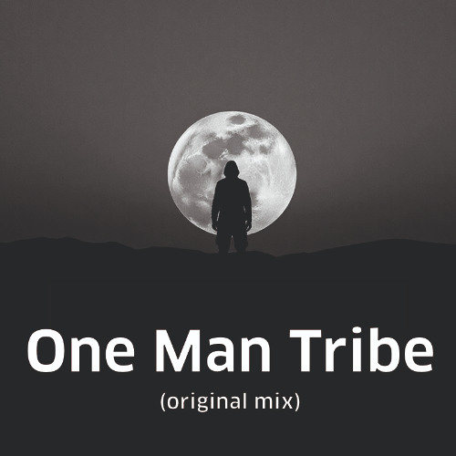 One Man Tribe (original mix)