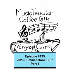 MTCT #135: 2023 Summer Book Club, Part 1