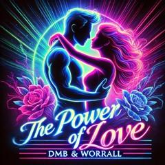 DMB & WORRALL THE POWER OF LOVE
