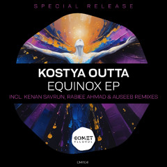 Kostya Outta - Equinox (Kenan Savrun Remix)