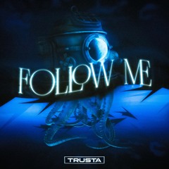 Trusta - Follow Me