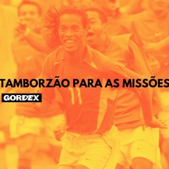 Tamborzão Para As Missões (REMASTER)