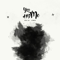 KRX - 29 w/ Lemon - You And Me