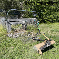 Let's Get Mellow