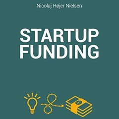 free KINDLE 📁 The Startup Funding Book by  Nicolaj Højer Nielsen EPUB KINDLE PDF EBO