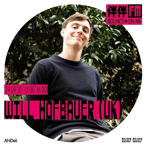 伴伴 FM · BOUNCY ON AIR w/ Will Hofbauer - 30 September 2024