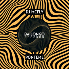 Dj Mcfly - Ponteme [OUT NOW]
