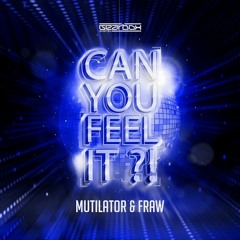 Mutilator&Fraw - Can You Feel It (Bendeguz remix)