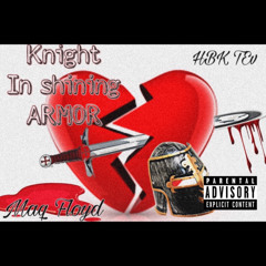 Hbk Tev Knight In Shining Armor Ft:Maq Floyd
