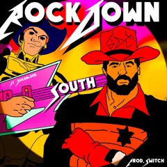 ROCK DOWN SOUTH Ft. JuiceBlume (prod. Switch)